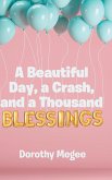 A Beautiful Day, a Crash, and a Thousand Blessings