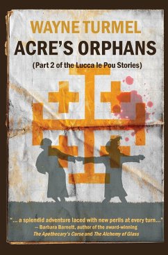 Acre's Orphans- Historical Fiction From the Crusades - Turmel, Wayne