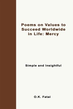 Poems on Values to Succeed Worldwide in Life - Mercy - Fatai, O. K.