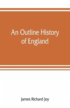 An outline history of England - Richard Joy, James