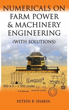 Cover Numericals on Farm Power and Machinery Engineering (With Solutions): (With Solutions)
