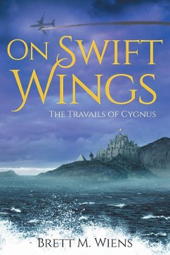 On Swift Wings - Wiens, Brett M