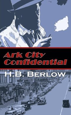 Ark City Confidential - Berlow, H. B.