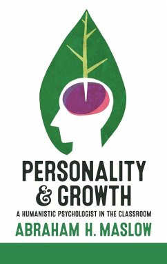 Personality and Growth - Maslow, Abraham H.