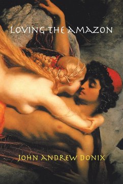 Loving the Amazon - Donix, John Andrew