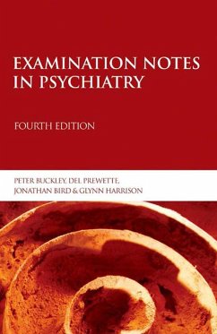 Examination Notes in Psychiatry (eBook, PDF) - Buckley, Peter; Prewette, Del; Byrd, Jonathan; Harrison, Glynn