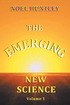 The Emerging New Science - Huntley, Noel