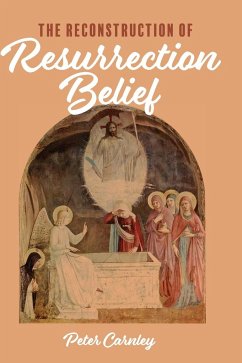 The Reconstruction of Resurrection Belief - Carnley, Peter