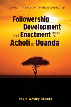 Followership Development and Enactment among the Acholi of Uganda