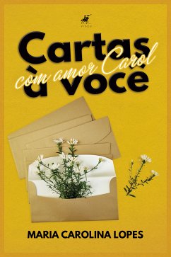 Cartas a você (eBook, ePUB) - Lopes, Maria Carolina