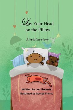 Lay Your Head on the Pillow - Roberts, Lori