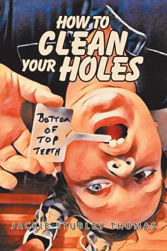 How to Clean Your Holes - Thomas, Jackie Stubley