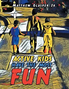 Active Kids Have the Most Fun - Glasper Jr., Matthew