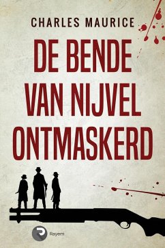 De Bende van Nijvel Ontmaskerd - Maurice, Charles