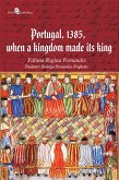 Portugal, 1385, when a kingdom made its king (eBook, ePUB) Portugal, 1385, when a kingdom made its king (eBook, ePUB)
