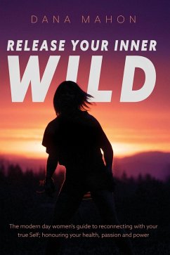 Release Your Inner Wild - Mahon, Dana