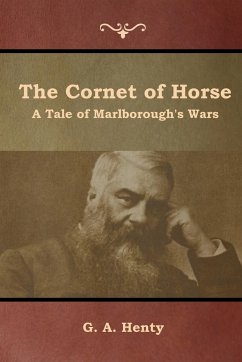 The Cornet of Horse - Henty, G. A.