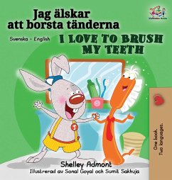 I Love to Brush My Teeth (Swedish English Bilingual Book) - Admont, Shelley; Books, Kidkiddos