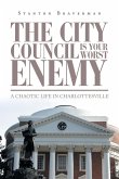 The City Council Is Your Worst Enemy