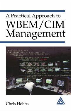 A Practical Approach to WBEM/CIM Management (eBook, ePUB) - Hobbs, Chris