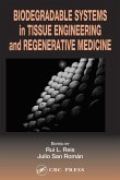 Biodegradable Systems in Tissue Engineering and Regenerative Medicine (eBook, ePUB)