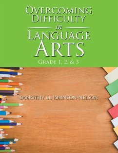 Overcoming Difficulty in Language Arts - Johnson-Nelson, Dorothy M.