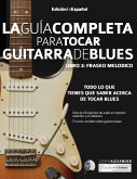 Gui¿a completa para tocar guitarra blues Libro 2