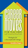 Career Moves for Teachers and Other Professionals