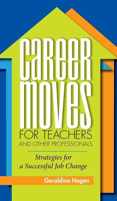 Career Moves for Teachers and Other Professionals - Hogan, Geraldine