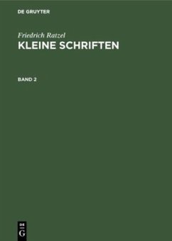 Friedrich Ratzel: Kleine Schriften. Band 2 - Ratzel, Friedrich
