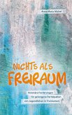 Nichts als Freiraum (eBook, PDF)