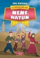 Nene Hatun - Iz Birakanlar - Bayrak, Eda