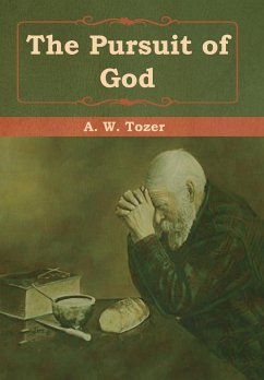 The Pursuit of God - Tozer, A. W.