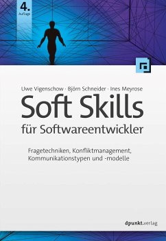 Soft Skills für Softwareentwickler (eBook, PDF) - Vigenschow, Uwe; Schneider, Björn; Meyrose, Ines