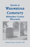 Burials at Wauwatosa Cemetery, Milwaukee County, Wisconsin