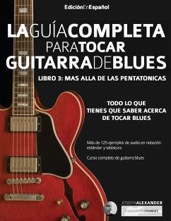 La gui¿a completa para tocar guitarra blues Libro 3 - Alexander, Joseph