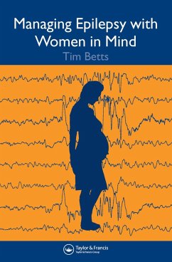 Managing Epilepsy with Women in Mind (eBook, ePUB) - Betts, Timothy; Greenhill, Lyn