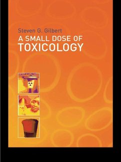 A Small Dose of Toxicology (eBook, ePUB) - Gilbert, Steven G.