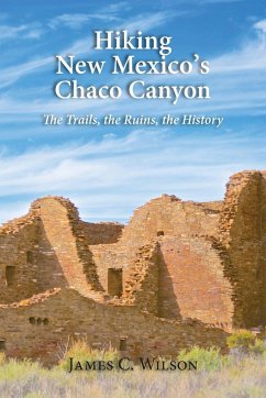 Hiking New Mexico's Chaco Canyon - Wilson, James C.