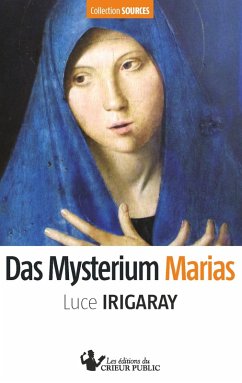 Das Mysterium Marias - Irigaray, Luce