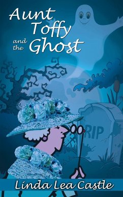 Aunt Toffy and the Ghost - Castle, Linda Lea