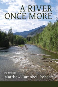 A River Once More - Roberts, Matthew Campbell