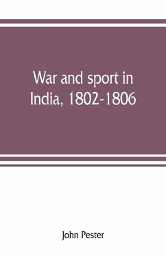 War and sport in India, 1802-1806 - Pester, John