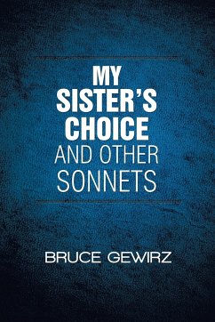 My Sister's Choice and Other Sonnets - Gewirz, Bruce