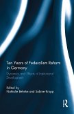 Ten Years of Federalism Reform in Germany (eBook, PDF)