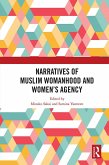 Narratives of Muslim Womanhood and Women's Agency (eBook, PDF)