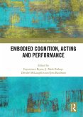 Embodied Cognition, Acting and Performance (eBook, PDF)