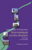 Religionspädagogik und (Auto-)Biographie Religionspädagogik und (Auto-)Biographie