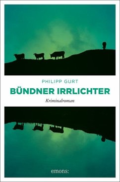 Bündner Irrlichter - Gurt, Philipp