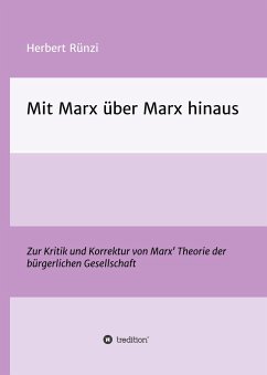 Mit Marx über Marx hinaus - Rünzi, Herbert